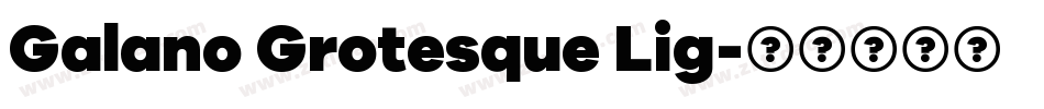 Galano Grotesque Lig字体转换